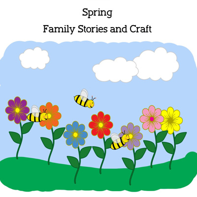 Spring Family Stories and Craft