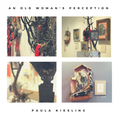 An Old Woman's Perception - Paula Kiesling