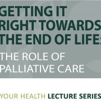 Getting it Right Towards the End of Life: The Role of Palliative Care
