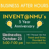 Business After Hours: Invent@NMU