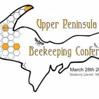 CANCELLED DUE TO COVID-19/coronavirus Upper Peninsula Beekeeping Conference