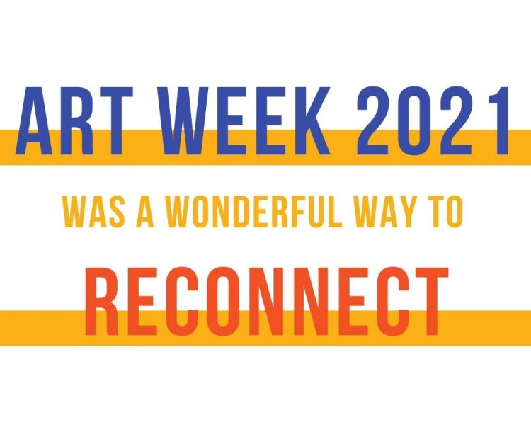 Art Week 2021 was a wonderful way to Reconnect