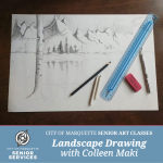 Senior Arts: Landscape Drawing with Colleen Maki