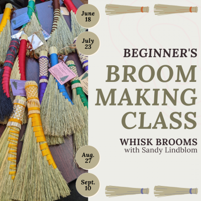 Beginner's Broom Making Class - Whisk Broom