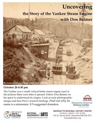 The Marquette Regional History Center presents: Uncovering the Yankee Steam Engine