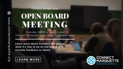 March 2023 Connect Marquette Open Board Meeting