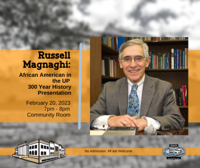 Russell Magnaghi: African Americans in the U.P.--A 300-Year History Presentation