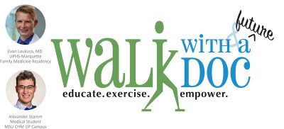 Walk with a Doc & a "Future Doc"