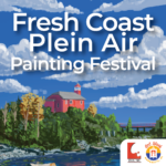 Call for Painters - Fresh Coast Plein Air Painting Festival