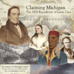 Claiming Michigan: The 1820 Expedition of Lewis Cass