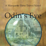 The Marquette Regional History Center presents:  “Odin’s Eye” Community Read and Discussion with Author Tyler Tichelaar