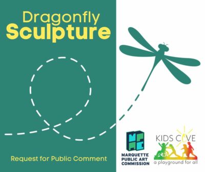 Dragonfly Sculpture - request for public comment. Kid's Cove Playground and Marquette Public Art Commission logos
